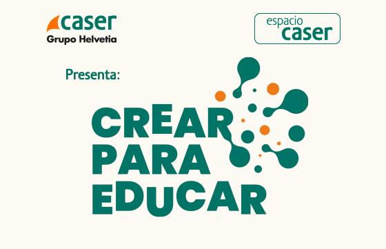 Crear para educar